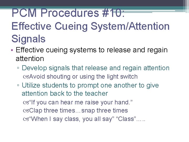 PCM Procedures #10: 41 Effective Cueing System/Attention Signals • Effective cueing systems to release