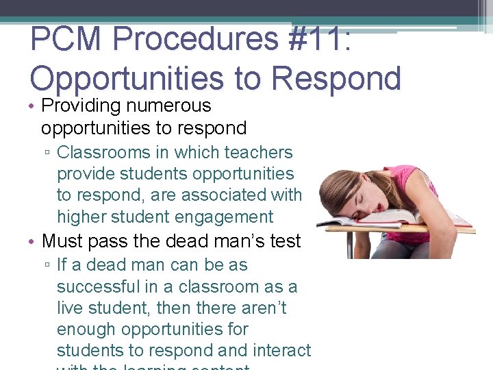 PCM Procedures #11: Opportunities to Respond 43 • Providing numerous opportunities to respond ▫