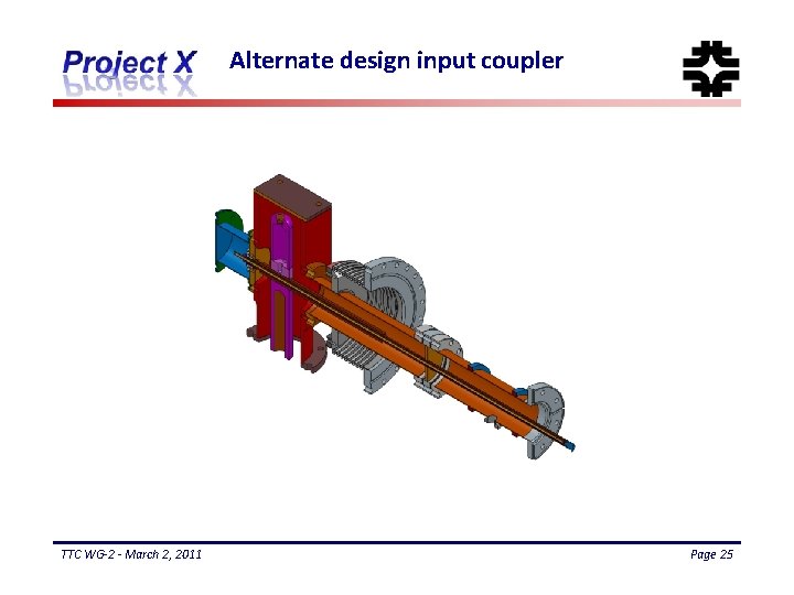 Alternate design input coupler TTC WG-2 - March 2, 2011 Page 25 