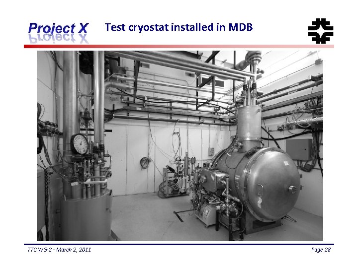 Test cryostat installed in MDB TTC WG-2 - March 2, 2011 Page 28 