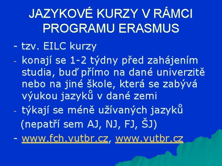 JAZYKOVÉ KURZY V RÁMCI PROGRAMU ERASMUS - tzv. EILC kurzy - konají se 1