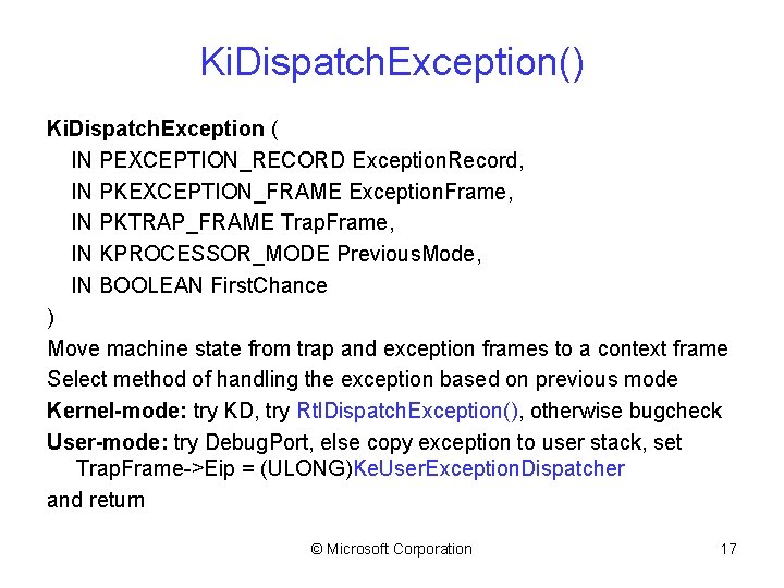 Ki. Dispatch. Exception() Ki. Dispatch. Exception ( IN PEXCEPTION_RECORD Exception. Record, IN PKEXCEPTION_FRAME Exception.