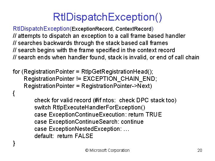 Rtl. Dispatch. Exception() Rtl. Dispatch. Exception(Exception. Record, Context. Record) // attempts to dispatch an