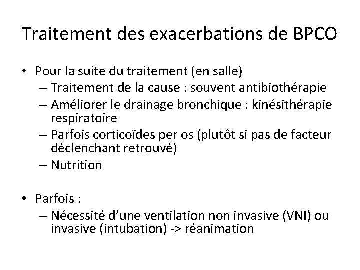 Traitement des exacerbations de BPCO • Pour la suite du traitement (en salle) –