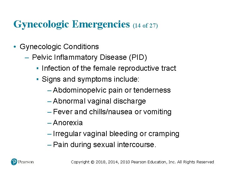 Gynecologic Emergencies (14 of 27) • Gynecologic Conditions – Pelvic Inflammatory Disease (PID) ▪