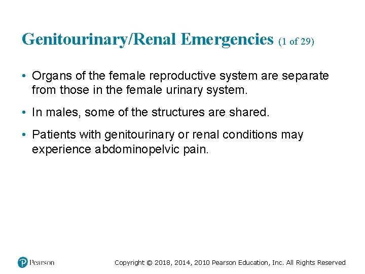 Genitourinary/Renal Emergencies (1 of 29) • Organs of the female reproductive system are separate