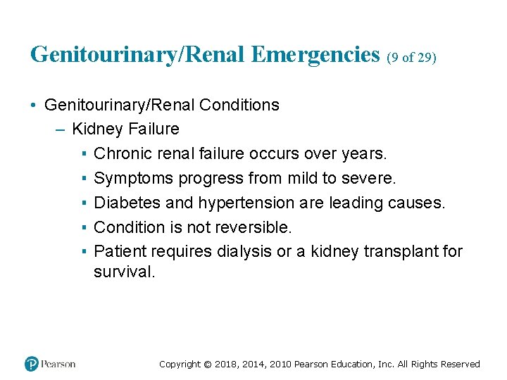 Genitourinary/Renal Emergencies (9 of 29) • Genitourinary/Renal Conditions – Kidney Failure ▪ Chronic renal