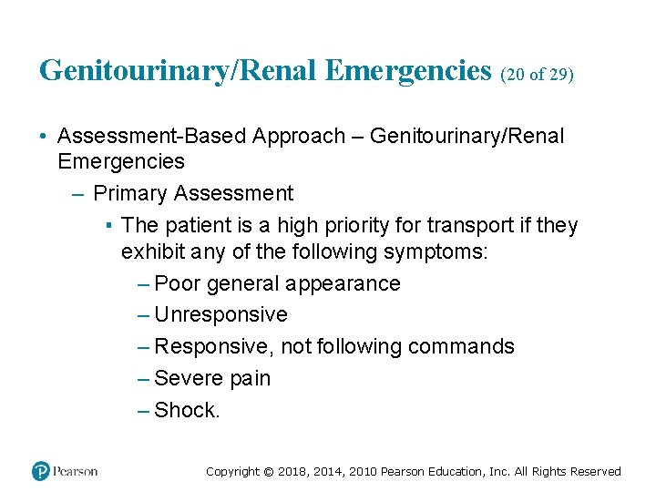 Genitourinary/Renal Emergencies (20 of 29) • Assessment-Based Approach – Genitourinary/Renal Emergencies – Primary Assessment