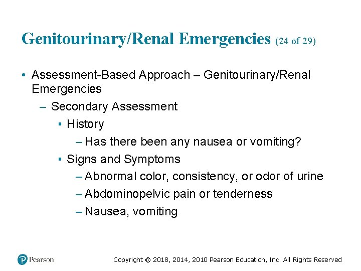 Genitourinary/Renal Emergencies (24 of 29) • Assessment-Based Approach – Genitourinary/Renal Emergencies – Secondary Assessment