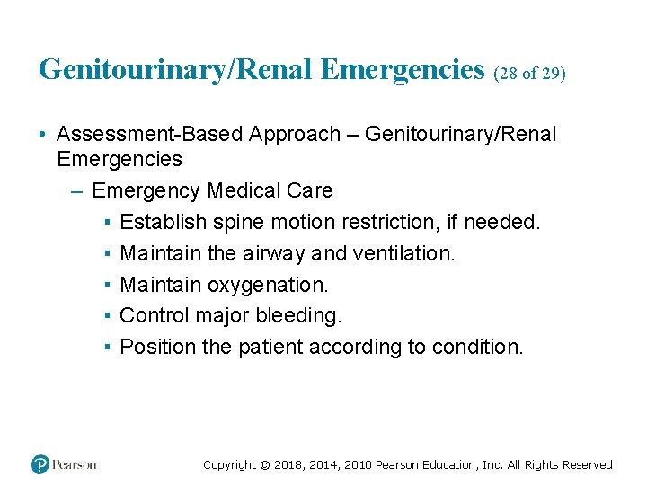 Genitourinary/Renal Emergencies (28 of 29) • Assessment-Based Approach – Genitourinary/Renal Emergencies – Emergency Medical
