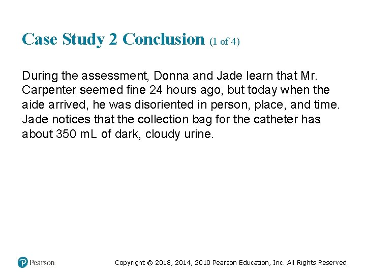 Case Study 2 Conclusion (1 of 4) During the assessment, Donna and Jade learn