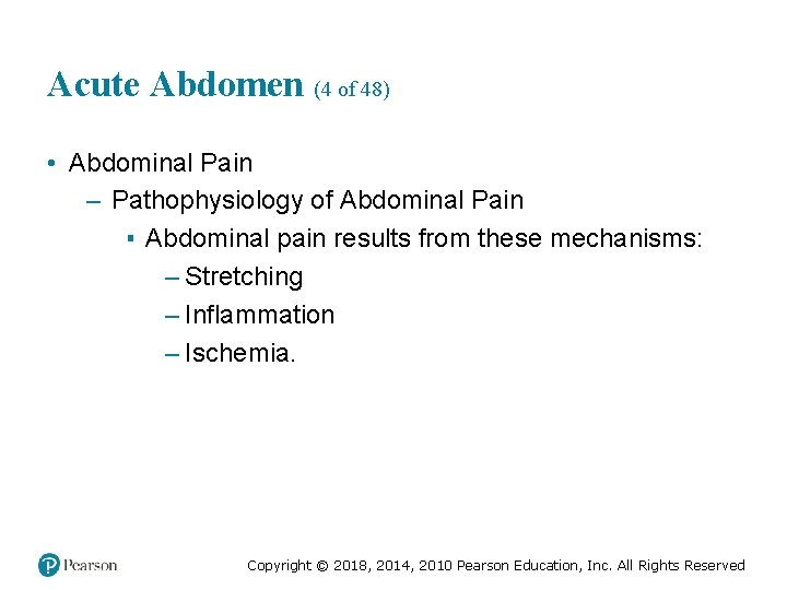 Acute Abdomen (4 of 48) • Abdominal Pain – Pathophysiology of Abdominal Pain ▪