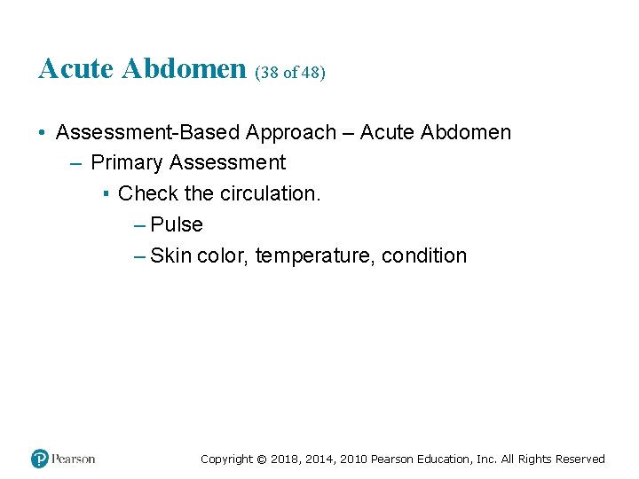 Acute Abdomen (38 of 48) • Assessment-Based Approach – Acute Abdomen – Primary Assessment