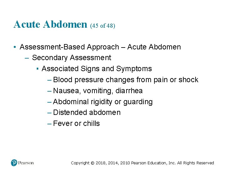 Acute Abdomen (45 of 48) • Assessment-Based Approach – Acute Abdomen – Secondary Assessment
