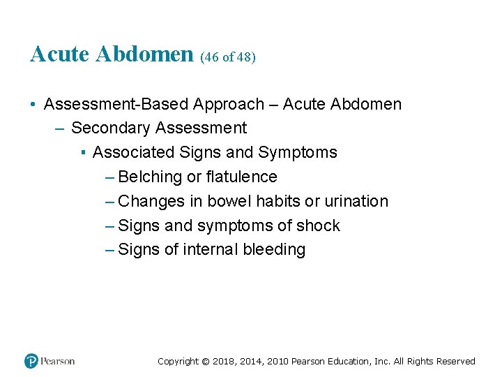 Acute Abdomen (46 of 48) • Assessment-Based Approach – Acute Abdomen – Secondary Assessment