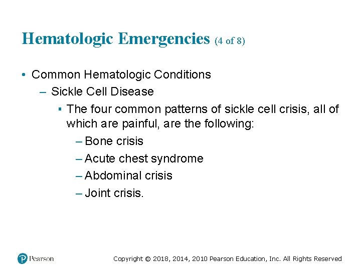 Hematologic Emergencies (4 of 8) • Common Hematologic Conditions – Sickle Cell Disease ▪