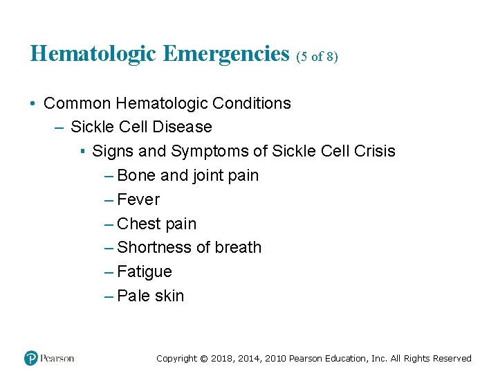Hematologic Emergencies (5 of 8) • Common Hematologic Conditions – Sickle Cell Disease ▪