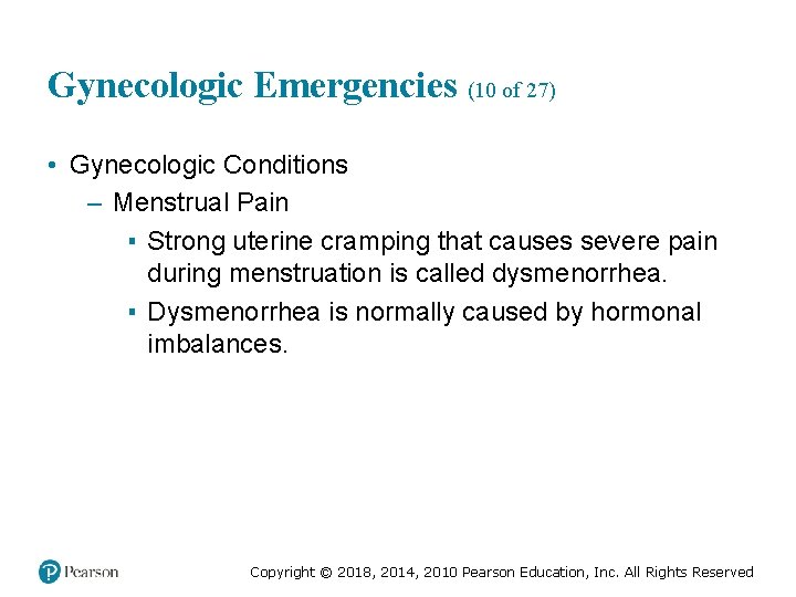 Gynecologic Emergencies (10 of 27) • Gynecologic Conditions – Menstrual Pain ▪ Strong uterine