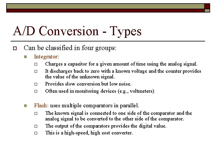 A/D Conversion - Types o Can be classified in four groups: n Integrator: o