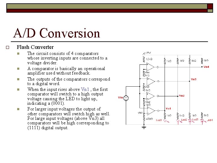 A/D Conversion o Flash Converter n n n The circuit consists of 4 comparators A/D Conversion o Flash Converter n n n The circuit consists of 4 comparators