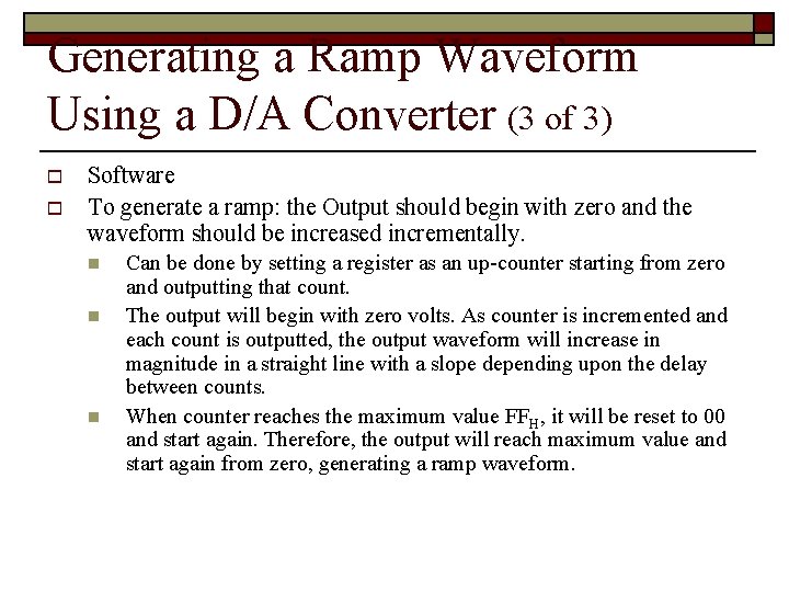 Generating a Ramp Waveform Using a D/A Converter (3 of 3) o o Software