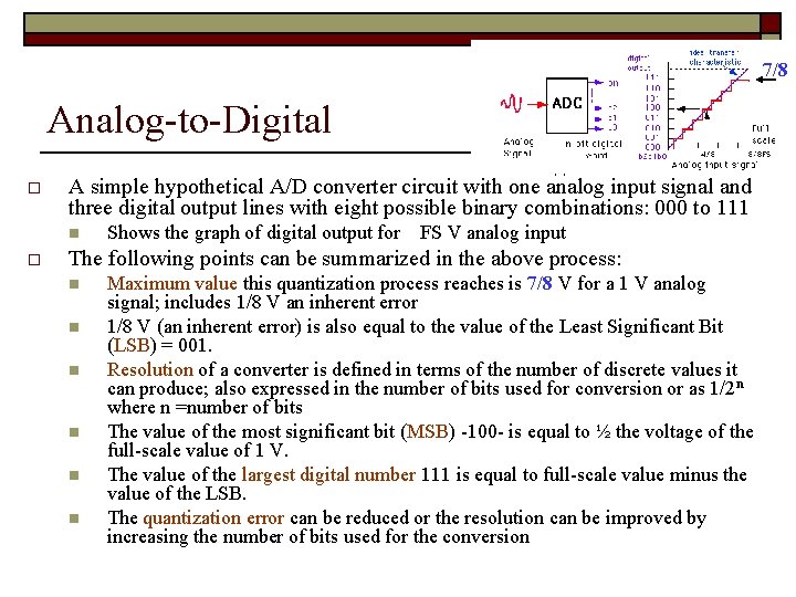 7/8 Analog-to-Digital o A simple hypothetical A/D converter circuit with one analog input signal