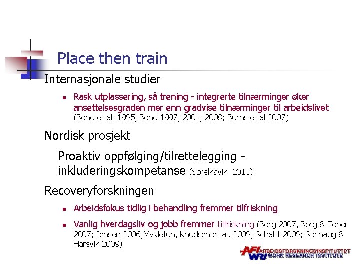 Place then train Internasjonale studier n Rask utplassering, så trening - integrerte tilnærminger øker