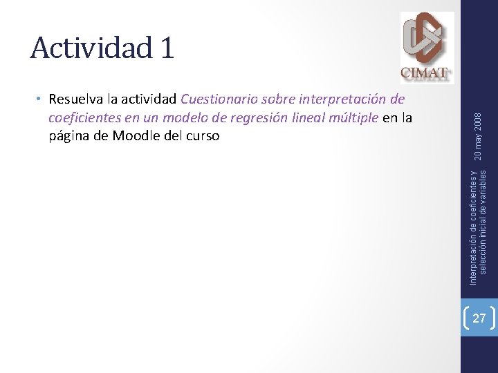  • Resuelva la actividad Cuestionario sobre interpretación de coeficientes en un modelo de