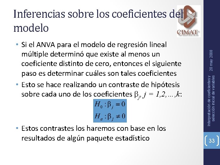  • Si el ANVA para el modelo de regresión lineal múltiple determinó que