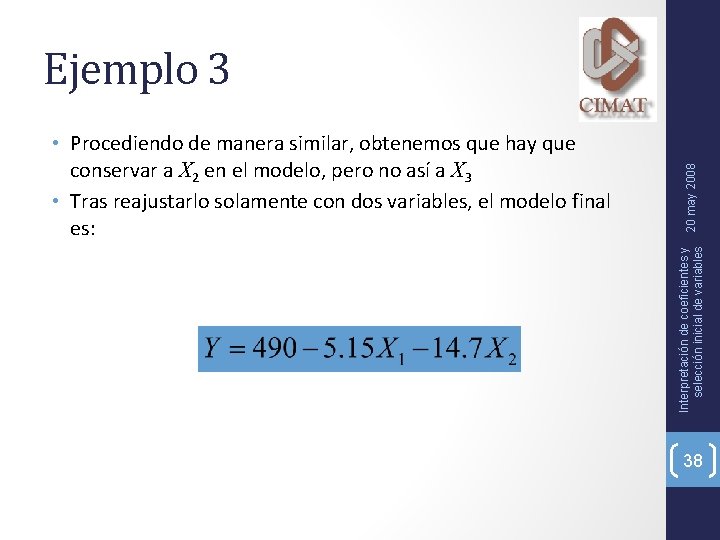  • Procediendo de manera similar, obtenemos que hay que conservar a X 2