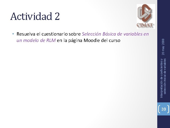  • Resuelva el cuestionario sobre Selección Básica de variables en un modelo de