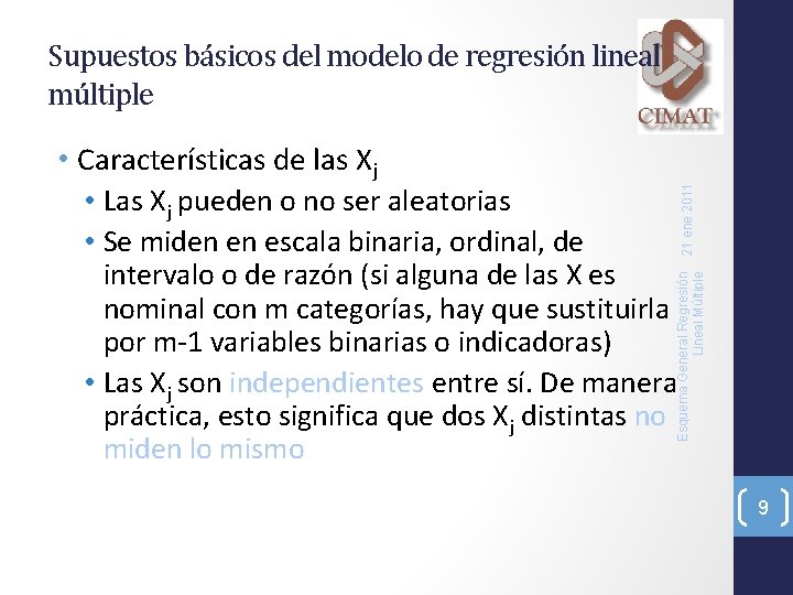  • Características de las Xj • Las Xj pueden o no ser aleatorias