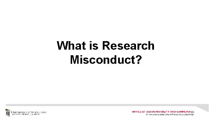 What is Research Misconduct? 