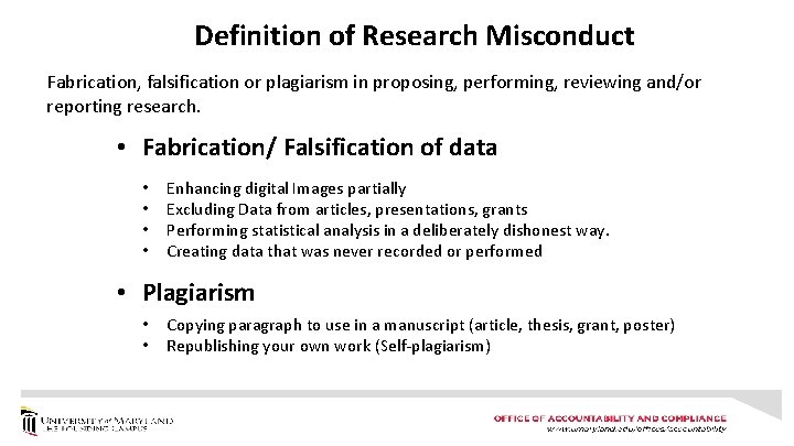 Definition of Research Misconduct Fabrication, falsification or plagiarism in proposing, performing, reviewing and/or reporting