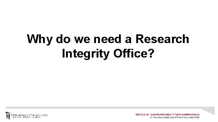 Why do we need a Research Integrity Office? 