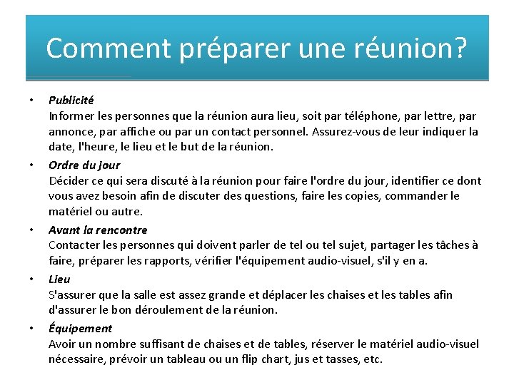 Comment préparer une réunion? • • • Publicité Informer les personnes que la réunion