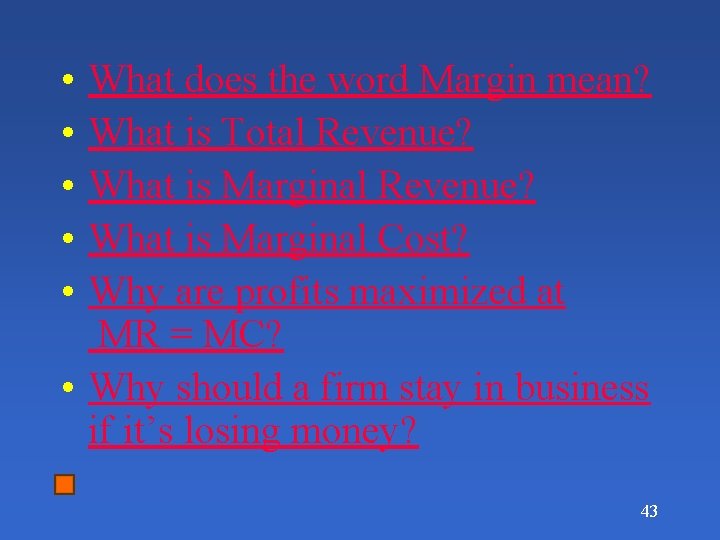  • • • What does the word Margin mean? What is Total Revenue?