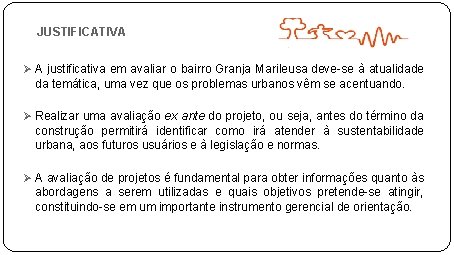 JUSTIFICATIVA Ø A justificativa em avaliar o bairro Granja Marileusa deve-se à atualidade da JUSTIFICATIVA Ø A justificativa em avaliar o bairro Granja Marileusa deve-se à atualidade da
