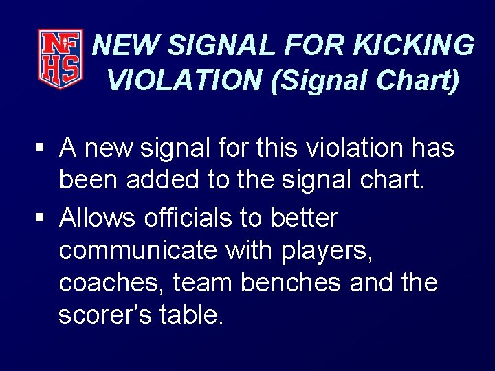 NEW SIGNAL FOR KICKING VIOLATION (Signal Chart) § A new signal for this violation