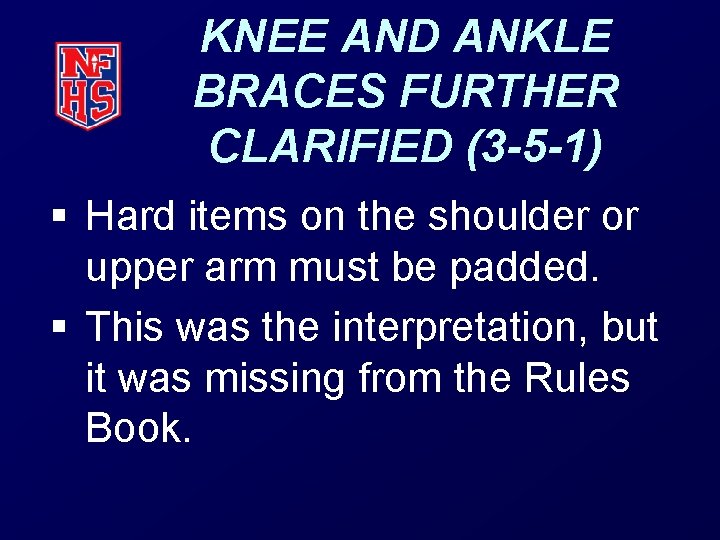 KNEE AND ANKLE BRACES FURTHER CLARIFIED (3 -5 -1) § Hard items on the