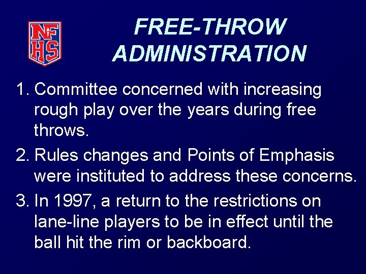 FREE-THROW ADMINISTRATION 1. Committee concerned with increasing rough play over the years during free