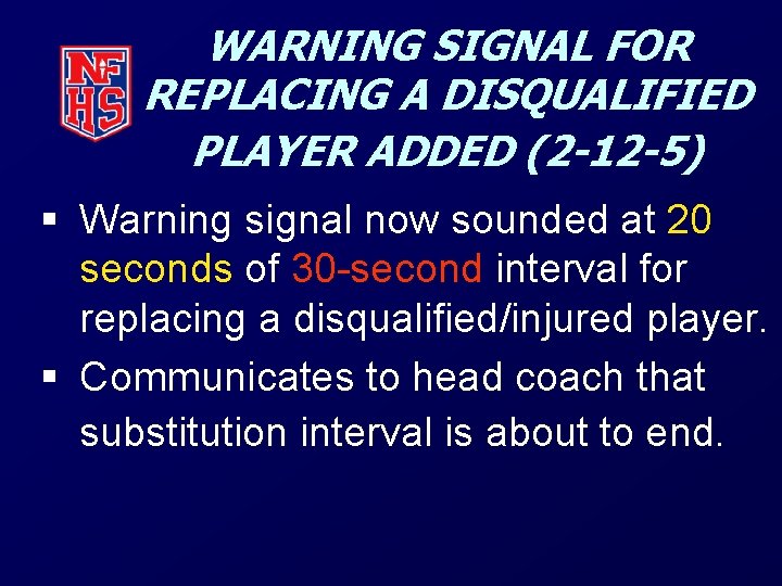 WARNING SIGNAL FOR REPLACING A DISQUALIFIED PLAYER ADDED (2 -12 -5) § Warning signal