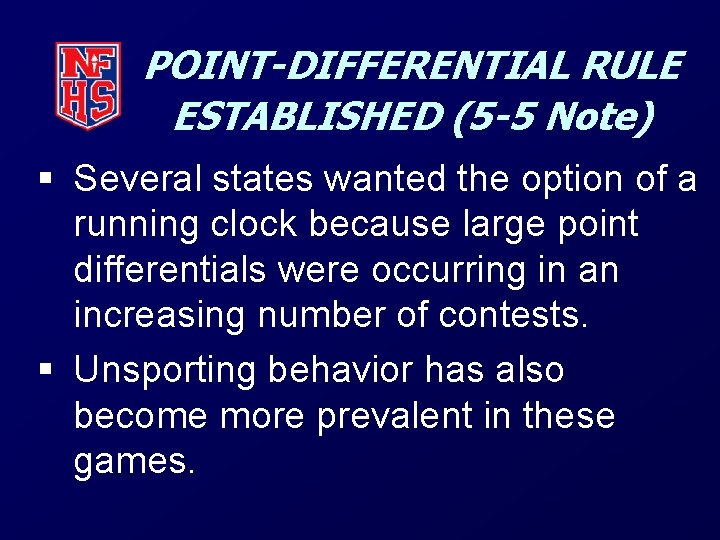 POINT-DIFFERENTIAL RULE ESTABLISHED (5 -5 Note) § Several states wanted the option of a