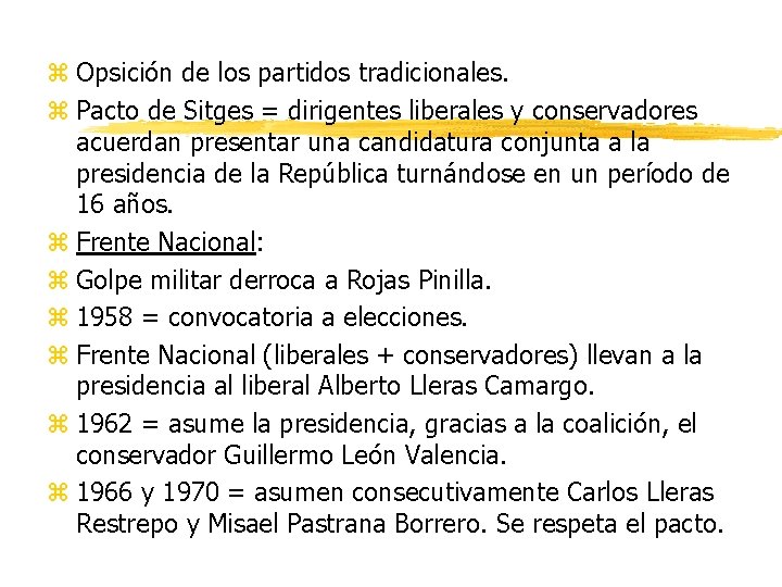 z Opsición de los partidos tradicionales. z Pacto de Sitges = dirigentes liberales y