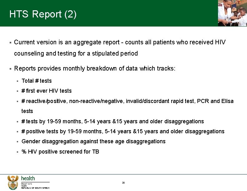 HTS Report (2) § Current version is an aggregate report - counts all patients