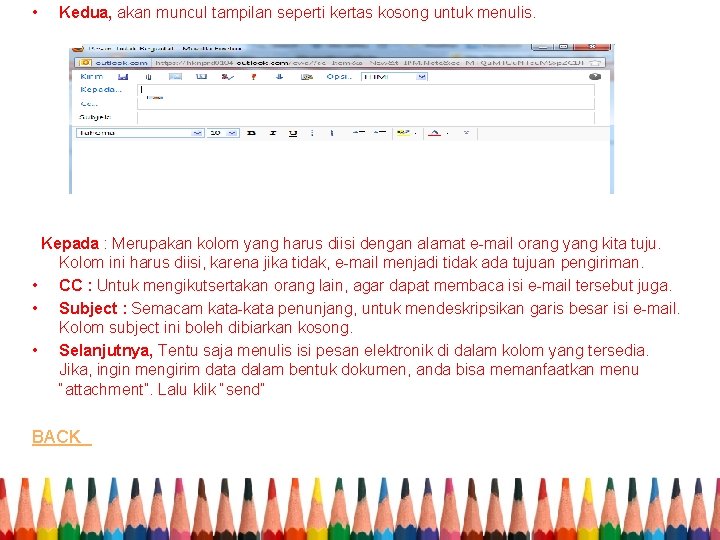  • Kedua, akan muncul tampilan seperti kertas kosong untuk menulis. Kepada : Merupakan