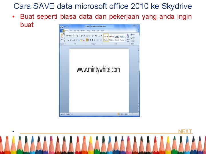 Cara SAVE data microsoft office 2010 ke Skydrive • Buat seperti biasa data dan
