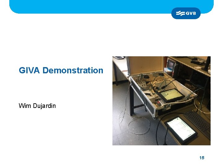 GIVA Demonstration Wim Dujardin 15 