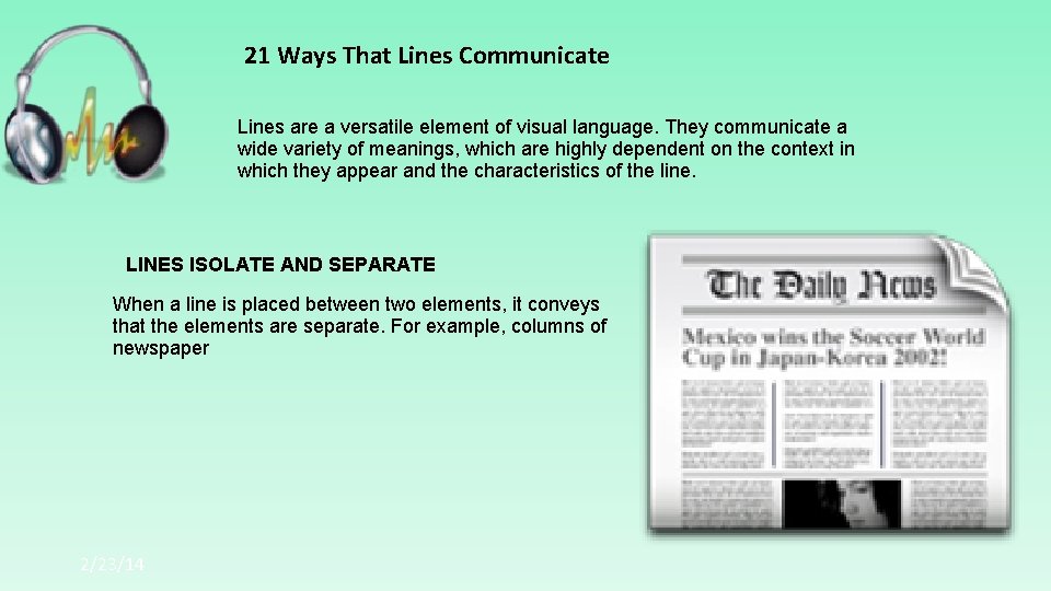 21 Ways That Lines Communicate Lines are a versatile element of visual language. They 21 Ways That Lines Communicate Lines are a versatile element of visual language. They