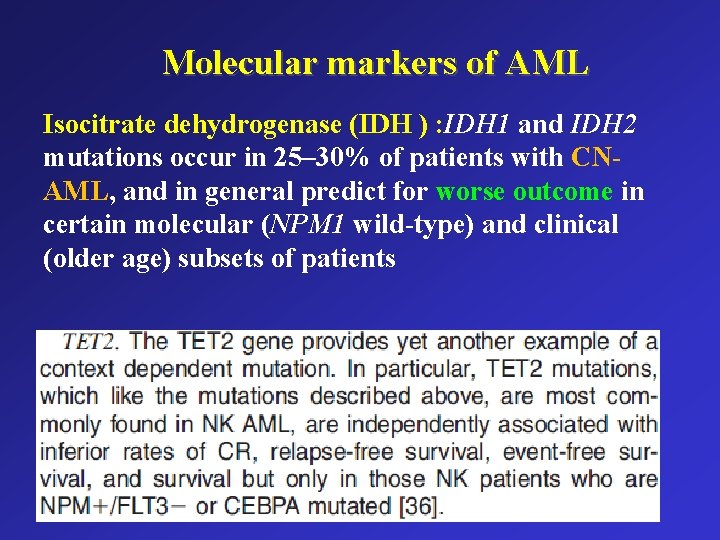 Molecular markers of AML Isocitrate dehydrogenase (IDH ) : IDH 1 and IDH 2